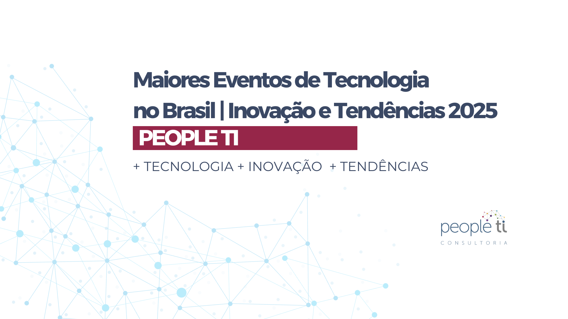 Maiores Eventos de Tecnologia no Brasil | Inovação e Tendências 2024